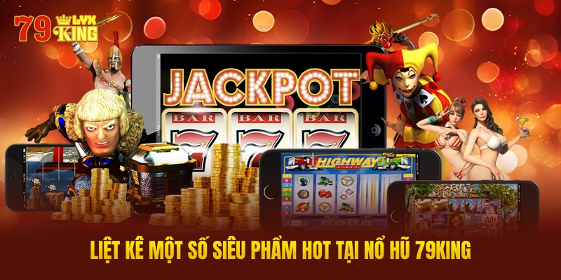 Nổ Hũ 79King Là Gì? Tổng Quan Về Nền Tảng Game Slot Hàng Đầu