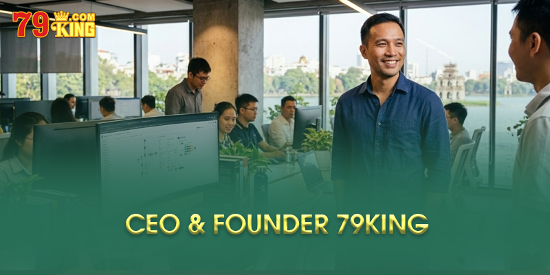 CEO & Founder 79King - JOHN Nguyễn Là Ai? Hành Trình Sự Nghiệp Của CEO 79King JOHN Nguyễn